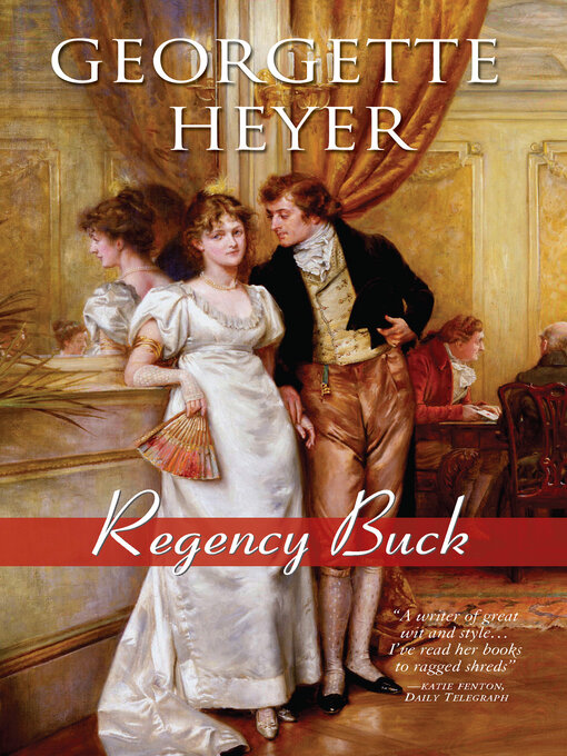 Title details for Regency Buck by Georgette Heyer - Available